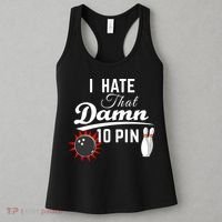 Bowling I Hate That Damn 10 Pin Women's Tank Top thumb 3