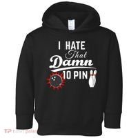 Bowling I Hate That Damn 10 Pin Toddler Hoodie thumb 0