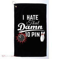 Bowling I Hate That Damn 10 Pin Golf Towel thumb 0