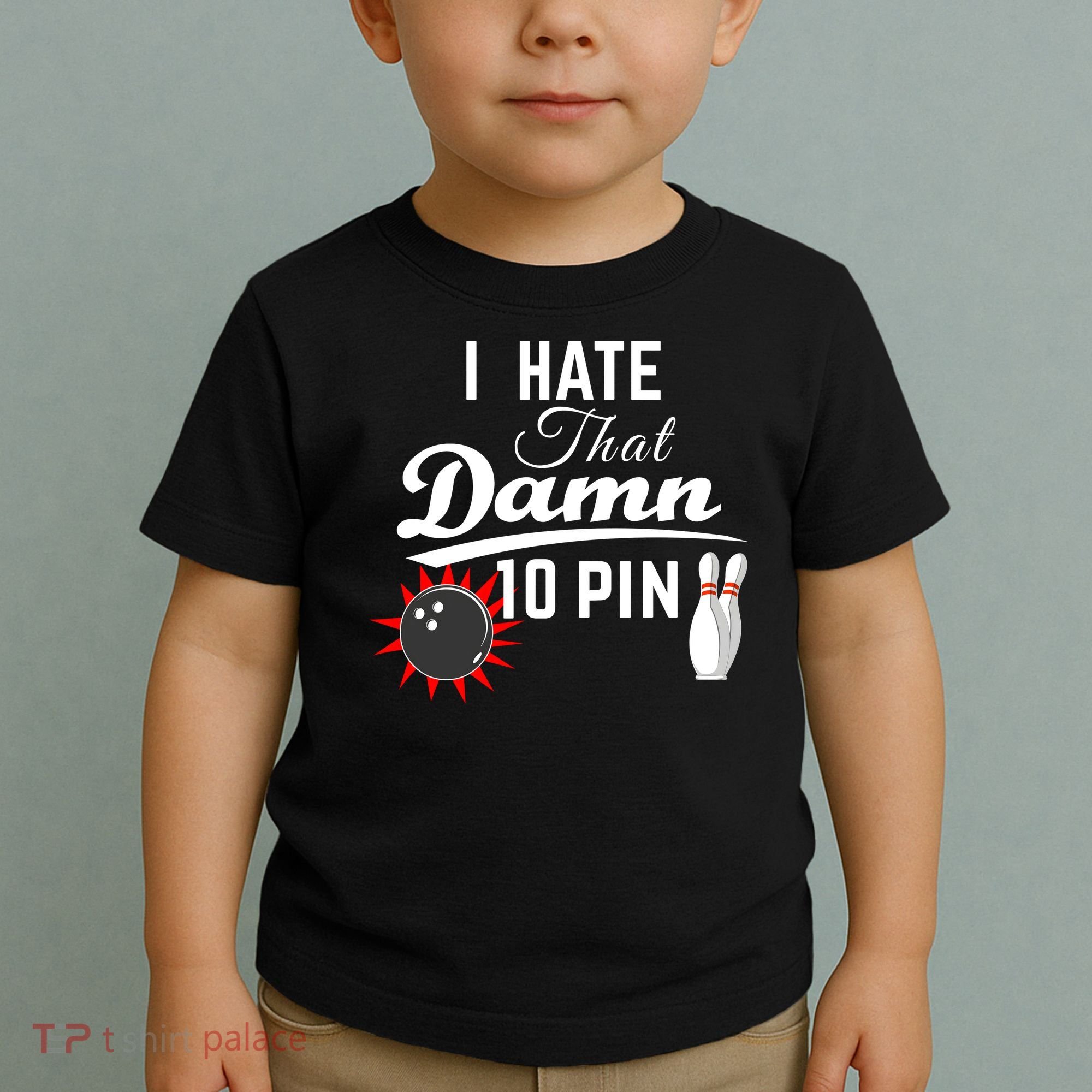 Bowling I Hate That Damn 10 Pin Toddler T-Shirt