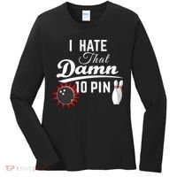 Bowling I Hate That Damn 10 Pin Women's Long Sleeve Shirt thumb 0