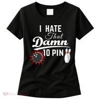 Bowling I Hate That Damn 10 Pin Women's T-Shirt thumb 0