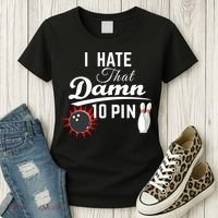 Bowling I Hate That Damn 10 Pin Women's T-Shirt thumb 3