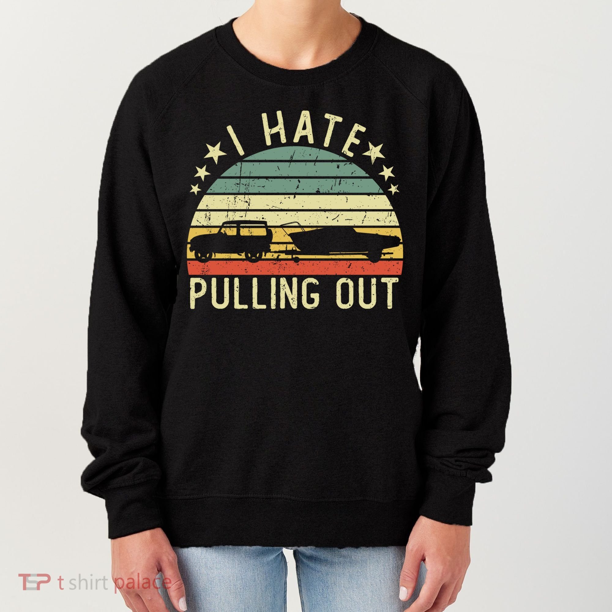 Boat I Hate Pulling Out Retro Boating Captain Motorboat Gift Women's Sweatshirt