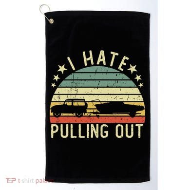 Boat I Hate Pulling Out Retro Boating Captain Motorboat Gift Golf Towel