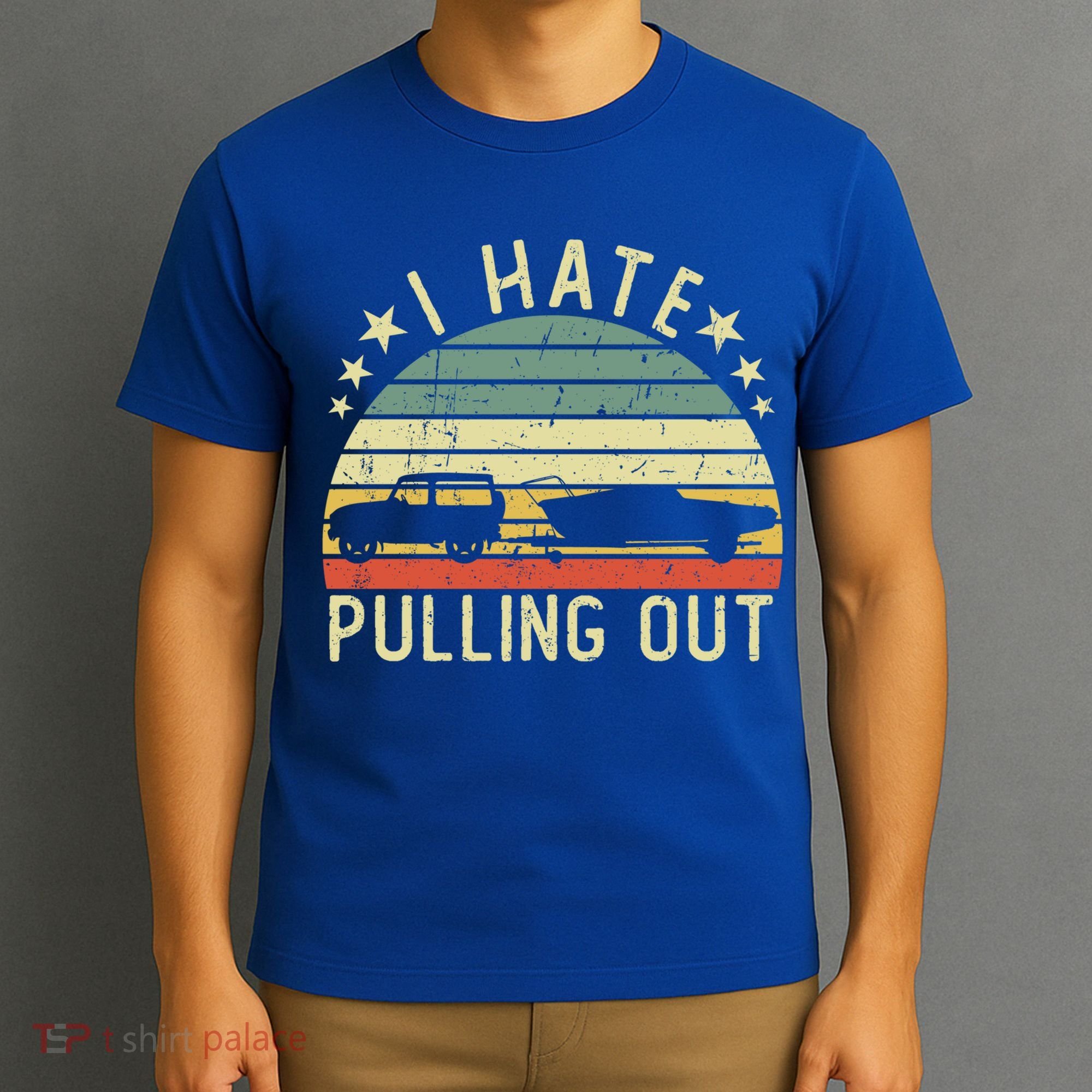Boat I Hate Pulling Out Retro Boating Captain Motorboat Gift T-Shirt