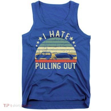 Boat I Hate Pulling Out Retro Boating Captain Motorboat Gift Tank Top