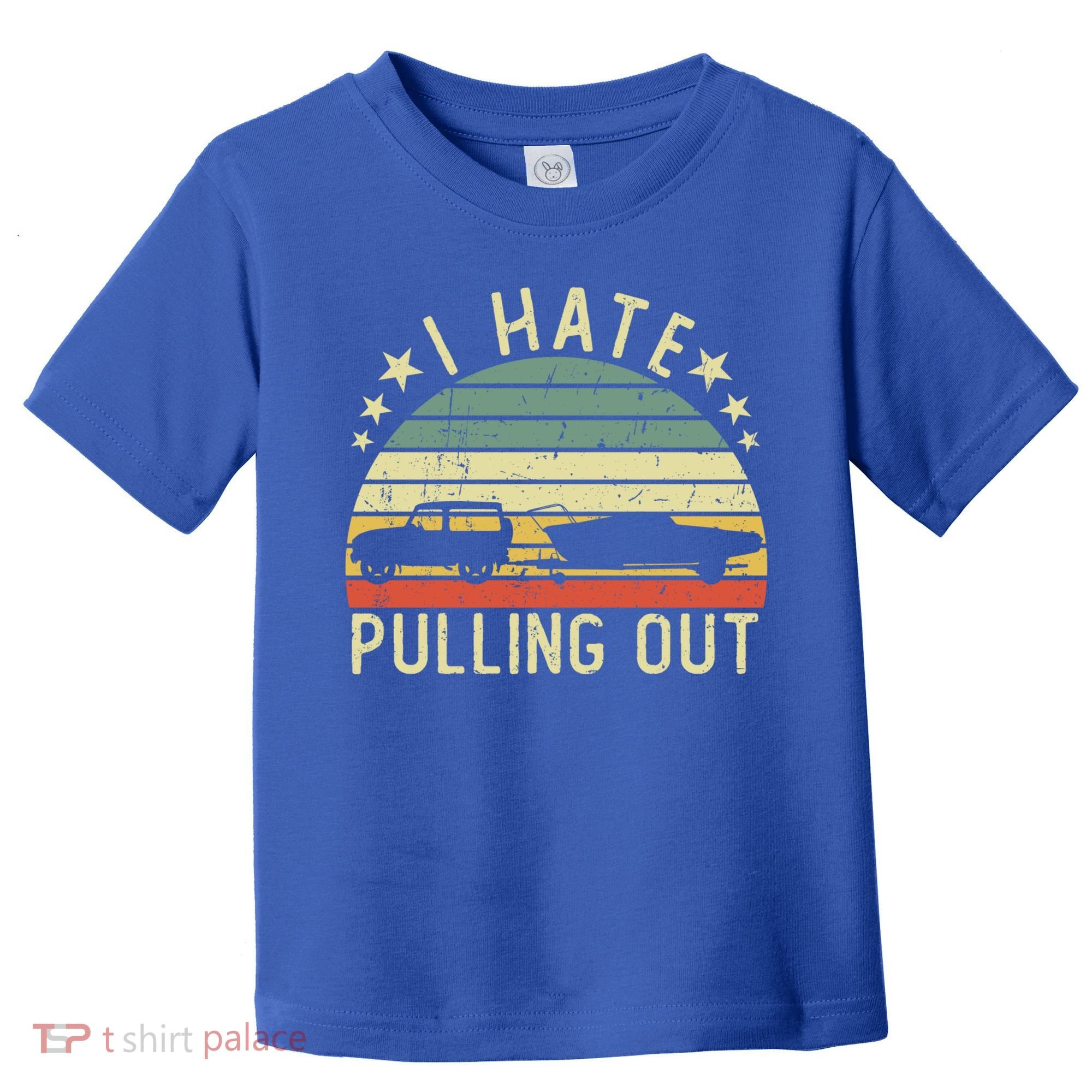 Boat I Hate Pulling Out Retro Boating Captain Motorboat Gift Toddler T-Shirt