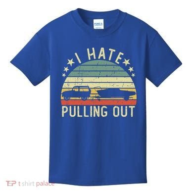Boat I Hate Pulling Out Retro Boating Captain Motorboat Gift Kids T-Shirt