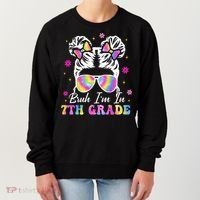 Bruh Im In 7th Grade Messy Bun First Day Of School Women's Sweatshirt thumb 0