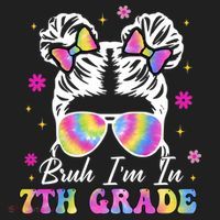 Bruh Im In 7th Grade Messy Bun First Day Of School Women's Sweatshirt thumb 2