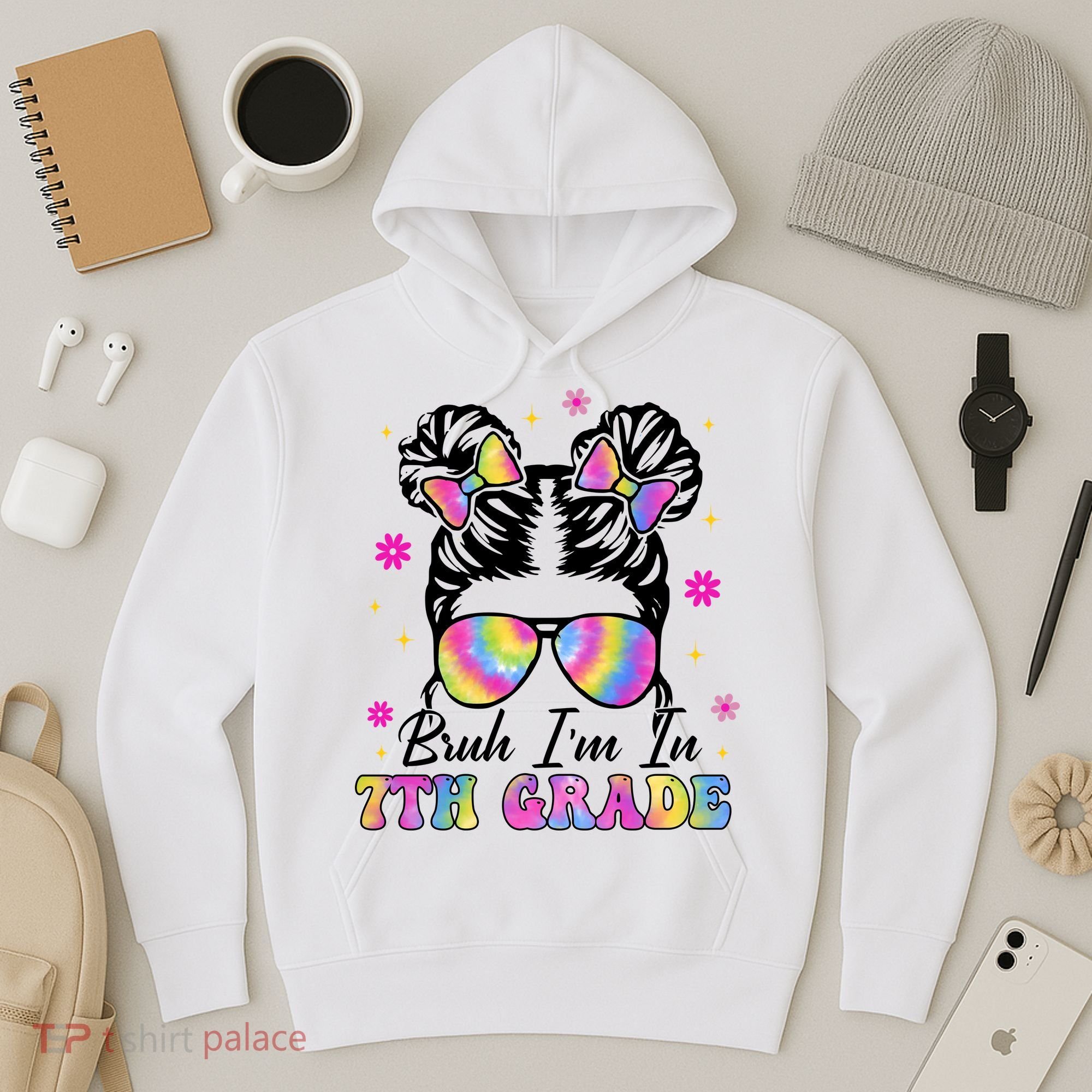 Bruh Im In 7th Grade Messy Bun First Day Of School Hoodie