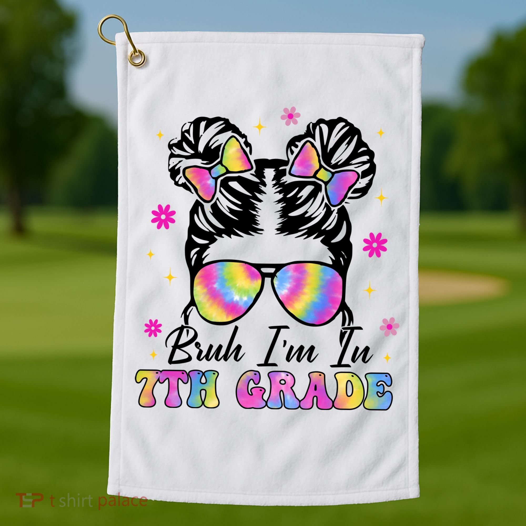 Bruh Im In 7th Grade Messy Bun First Day Of School Golf Towel