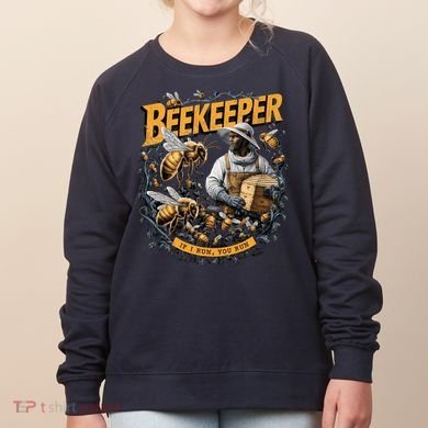 Beekeeper If I Run You Run Apiculture Bee Keeper Beekeeping Bee Lovers Honeybees Women's Sweatshirt