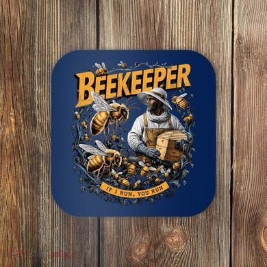 Beekeeper If I Run You Run Apiculture Bee Keeper Beekeeping Bee Lovers Honeybees Coaster