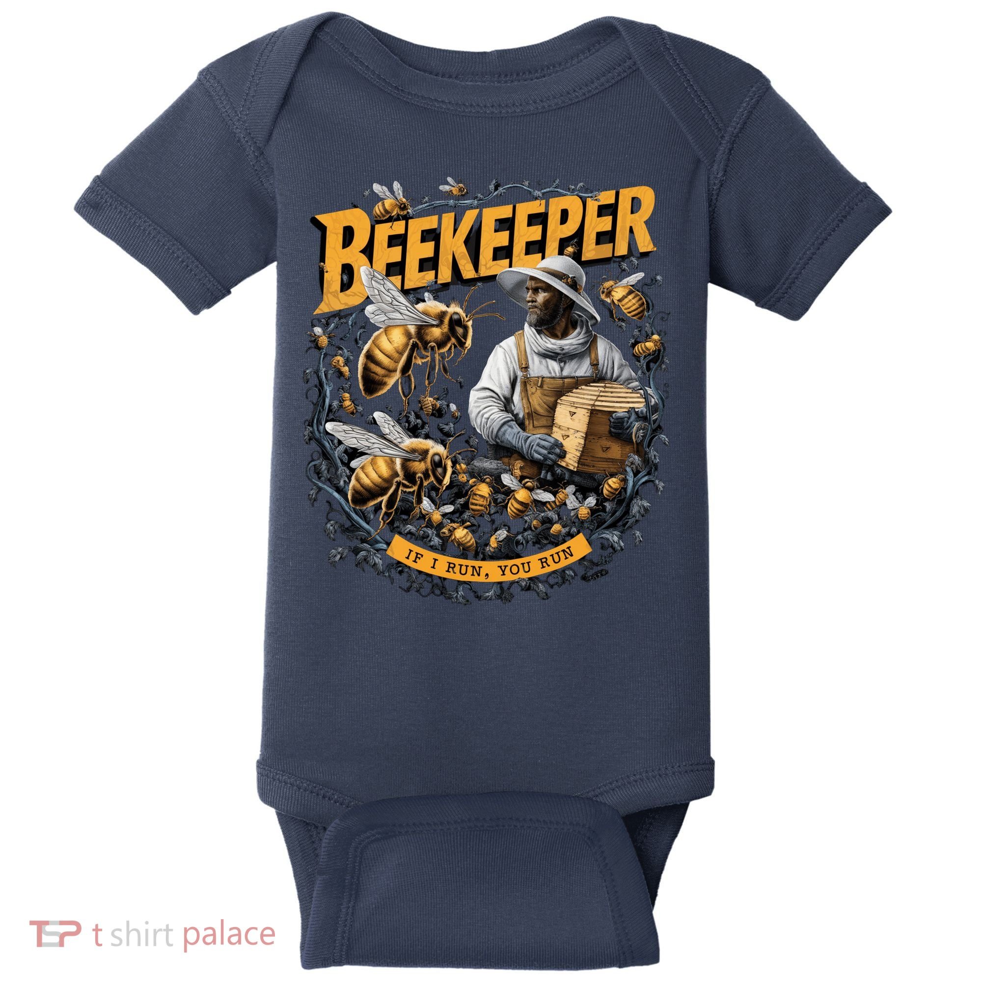 Beekeeper If I Run You Run Apiculture Bee Keeper Beekeeping Bee Lovers Honeybees Baby Bodysuit
