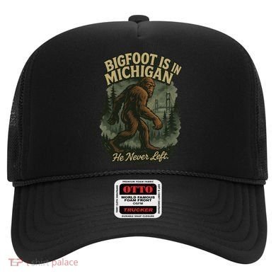 Bigfoot Is In Michigan Hat