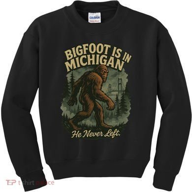 Bigfoot Is In Michigan Kids Sweatshirt