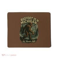 Bigfoot Is In Michigan Mousepad thumb 0