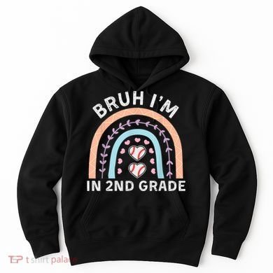 Bruh IM In 2nd Grade Back To School 2nd Grade Baseball Hoodie