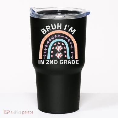 Bruh IM In 2nd Grade Back To School 2nd Grade Baseball Tumbler