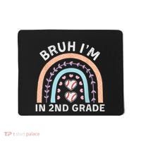 Bruh IM In 2nd Grade Back To School 2nd Grade Baseball Mousepad thumb 0