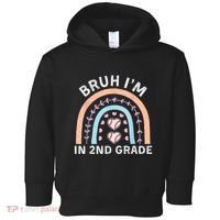 Bruh IM In 2nd Grade Back To School 2nd Grade Baseball Toddler Hoodie thumb 0