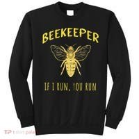 Beekeeper If I Run You Run Funny Beekeeping Lovers Sweatshirt thumb 0