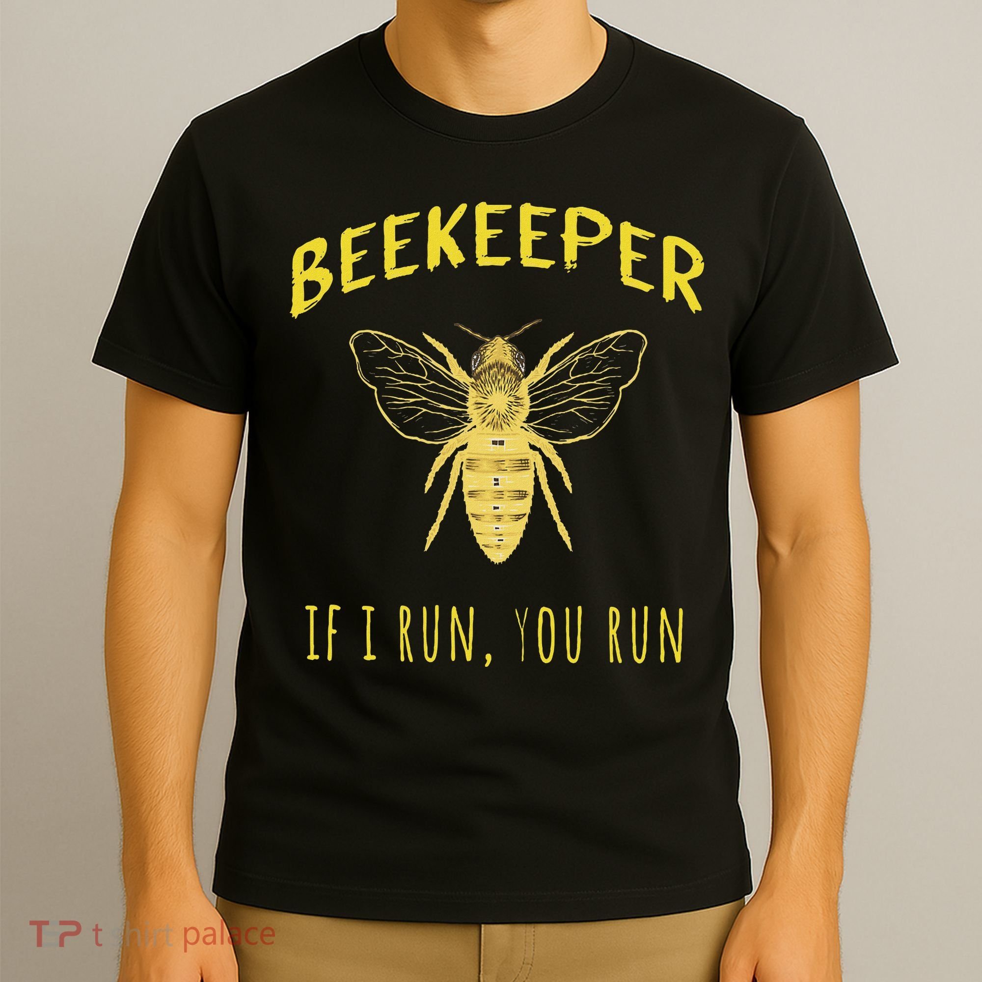 Beekeeper If I Run You Run Funny Beekeeping Lovers T-Shirt