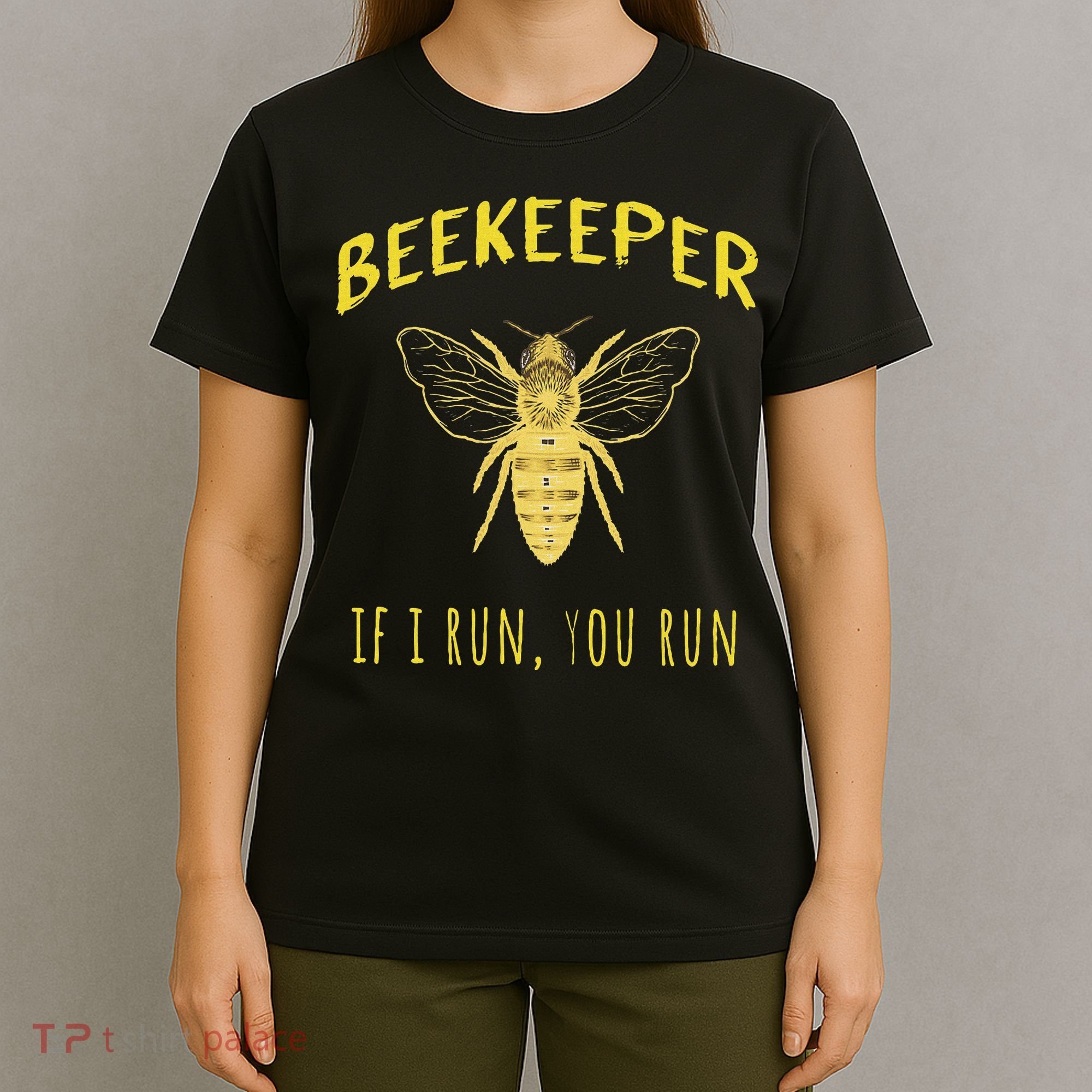 Beekeeper If I Run You Run Funny Beekeeping Lovers T-Shirt