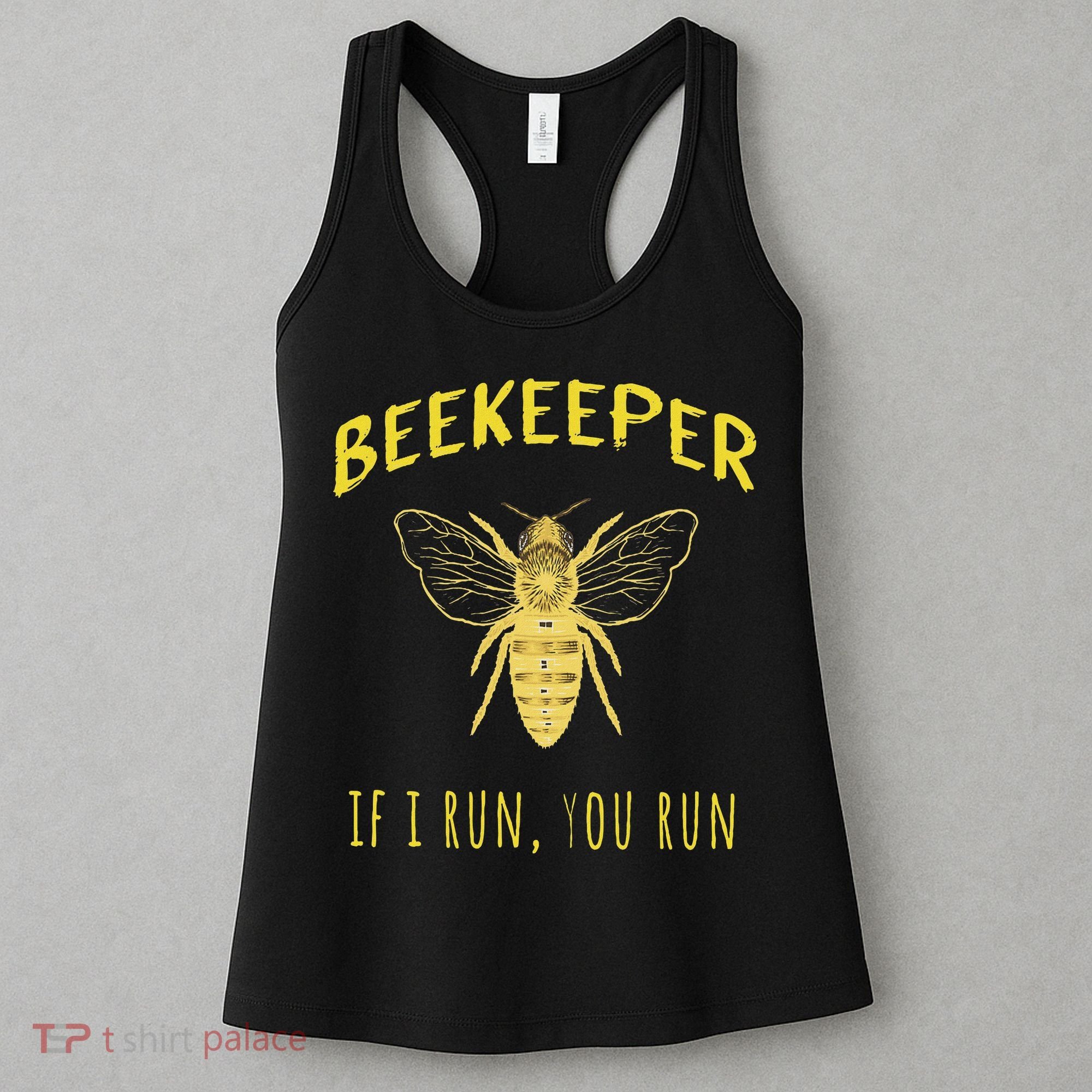 Beekeeper If I Run You Run Funny Beekeeping Lovers Women's Tank Top
