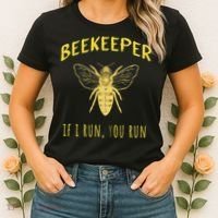 Beekeeper If I Run You Run Funny Beekeeping Lovers Women's T-Shirt thumb 2