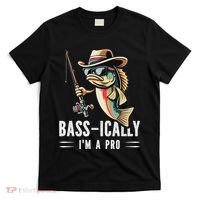 Bass Ically IM A Pro Bass Fishing Apparel For T-Shirt thumb 0