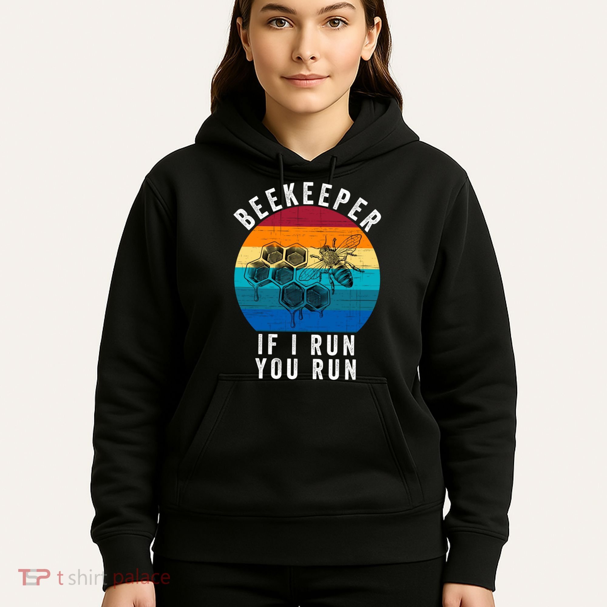 Beekeeper If I Run You Run Honeybees Apiculture Bee Keeper Beekeeping Bee Lovers Hoodie