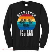 Beekeeper If I Run You Run Honeybees Apiculture Bee Keeper Beekeeping Bee Lovers Sweatshirt thumb 0