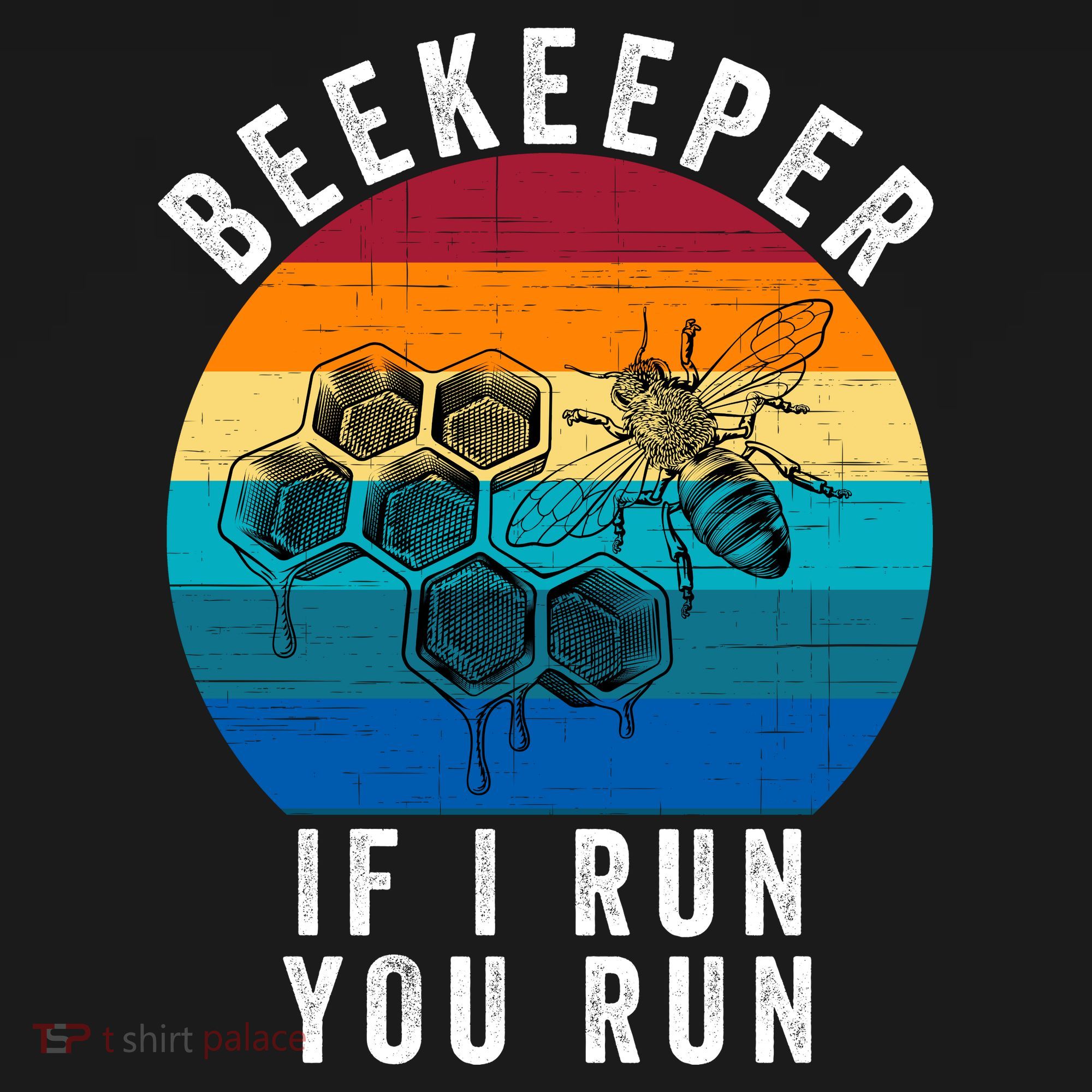 Beekeeper If I Run You Run Honeybees Apiculture Bee Keeper Beekeeping Bee Lovers Sweatshirt