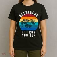 Beekeeper If I Run You Run Honeybees Apiculture Bee Keeper Beekeeping Bee Lovers T-Shirt thumb 4