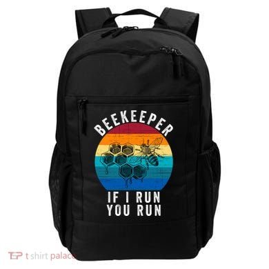 Beekeeper If I Run You Run Honeybees Apiculture Bee Keeper Beekeeping Bee Lovers Backpack