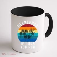 Beekeeper If I Run You Run Honeybees Apiculture Bee Keeper Beekeeping Bee Lovers Coffee Mug thumb 1