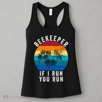 Beekeeper If I Run You Run Honeybees Apiculture Bee Keeper Beekeeping Bee Lovers Women's Tank Top thumb 3