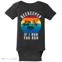 Beekeeper If I Run You Run Honeybees Apiculture Bee Keeper Beekeeping Bee Lovers Baby Bodysuit thumb 0