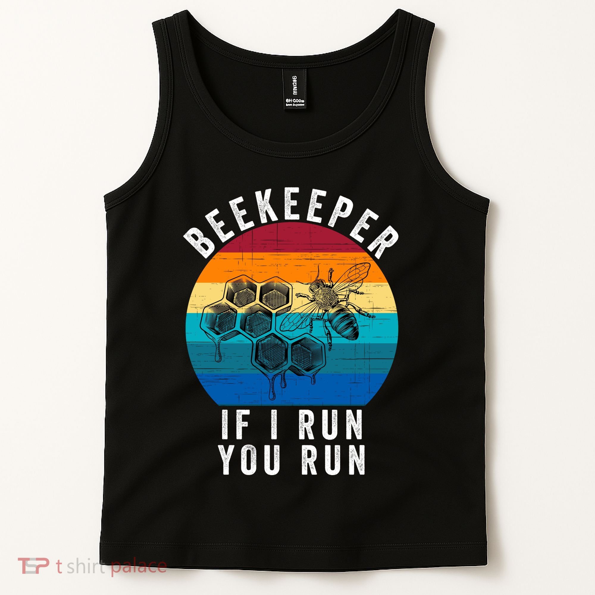 Beekeeper If I Run You Run Honeybees Apiculture Bee Keeper Beekeeping Bee Lovers Tank Top