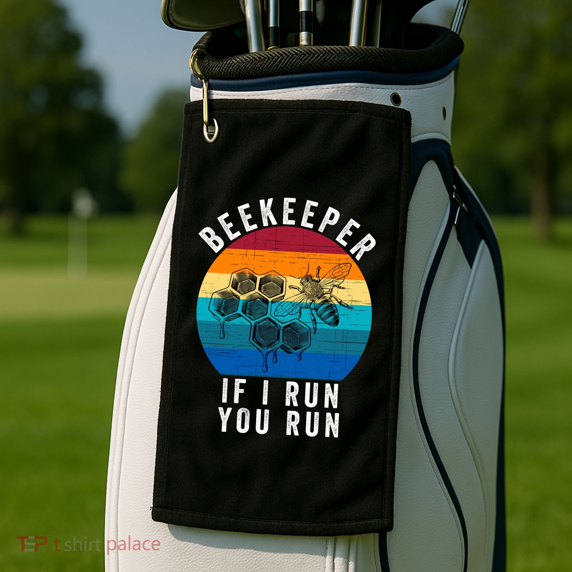Beekeeper If I Run You Run Honeybees Apiculture Bee Keeper Beekeeping Bee Lovers Golf Towel