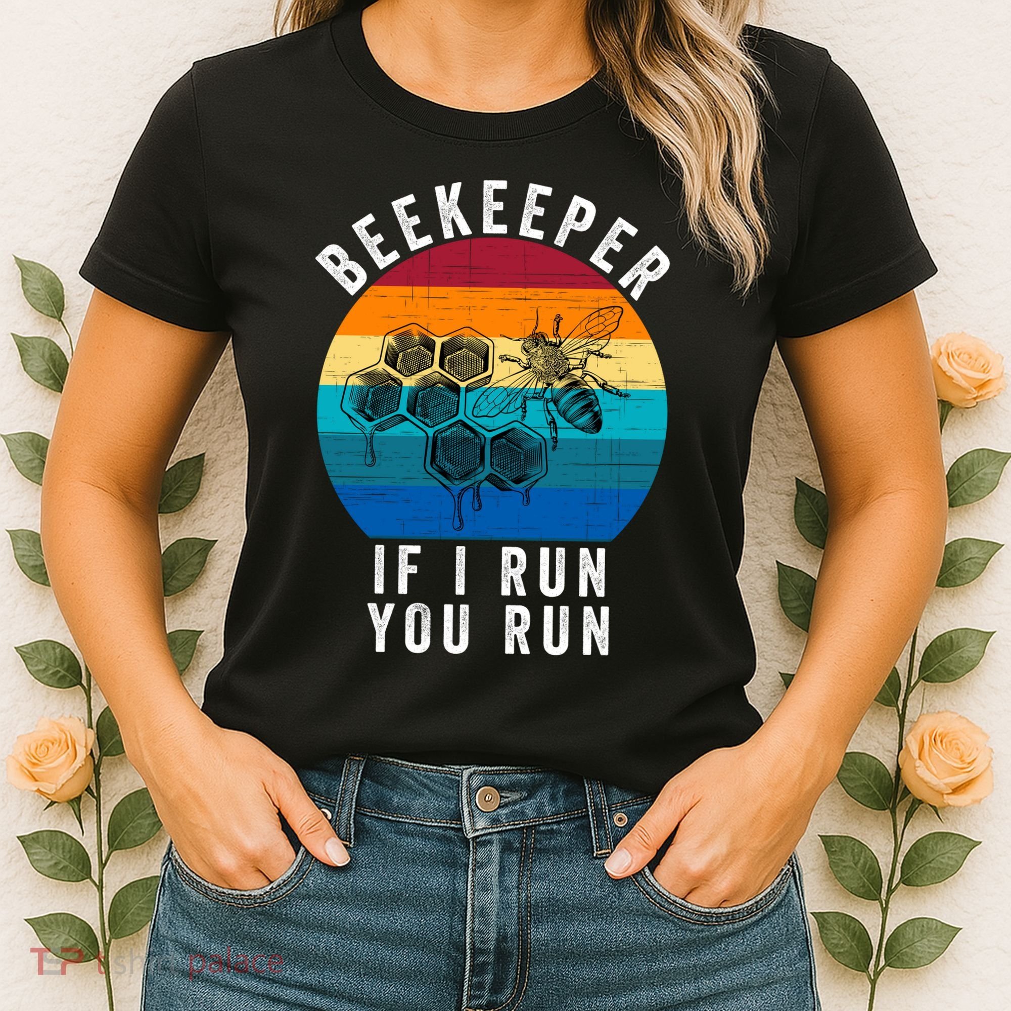 Beekeeper If I Run You Run Honeybees Apiculture Bee Keeper Beekeeping Bee Lovers Women's T-Shirt