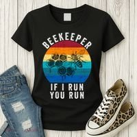 Beekeeper If I Run You Run Honeybees Apiculture Bee Keeper Beekeeping Bee Lovers Women's T-Shirt thumb 3