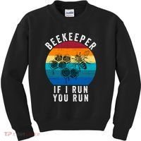Beekeeper If I Run You Run Honeybees Apiculture Bee Keeper Beekeeping Bee Lovers Kids Sweatshirt thumb 0