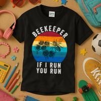 Beekeeper If I Run You Run Honeybees Apiculture Bee Keeper Beekeeping Bee Lovers Kids T-Shirt thumb 3