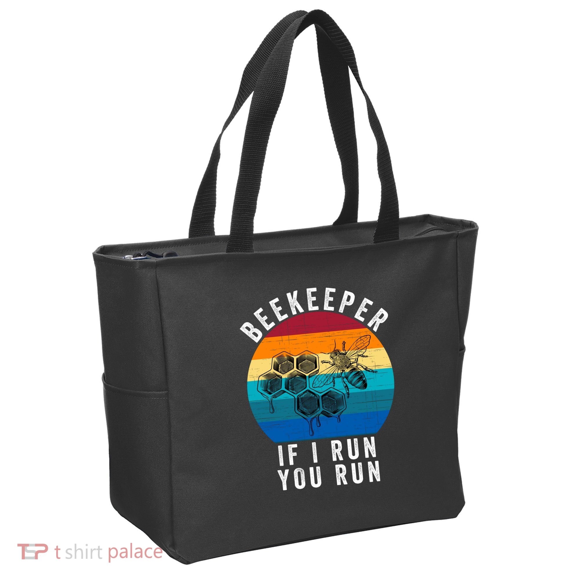 Beekeeper If I Run You Run Honeybees Apiculture Bee Keeper Beekeeping Bee Lovers Tote Bag