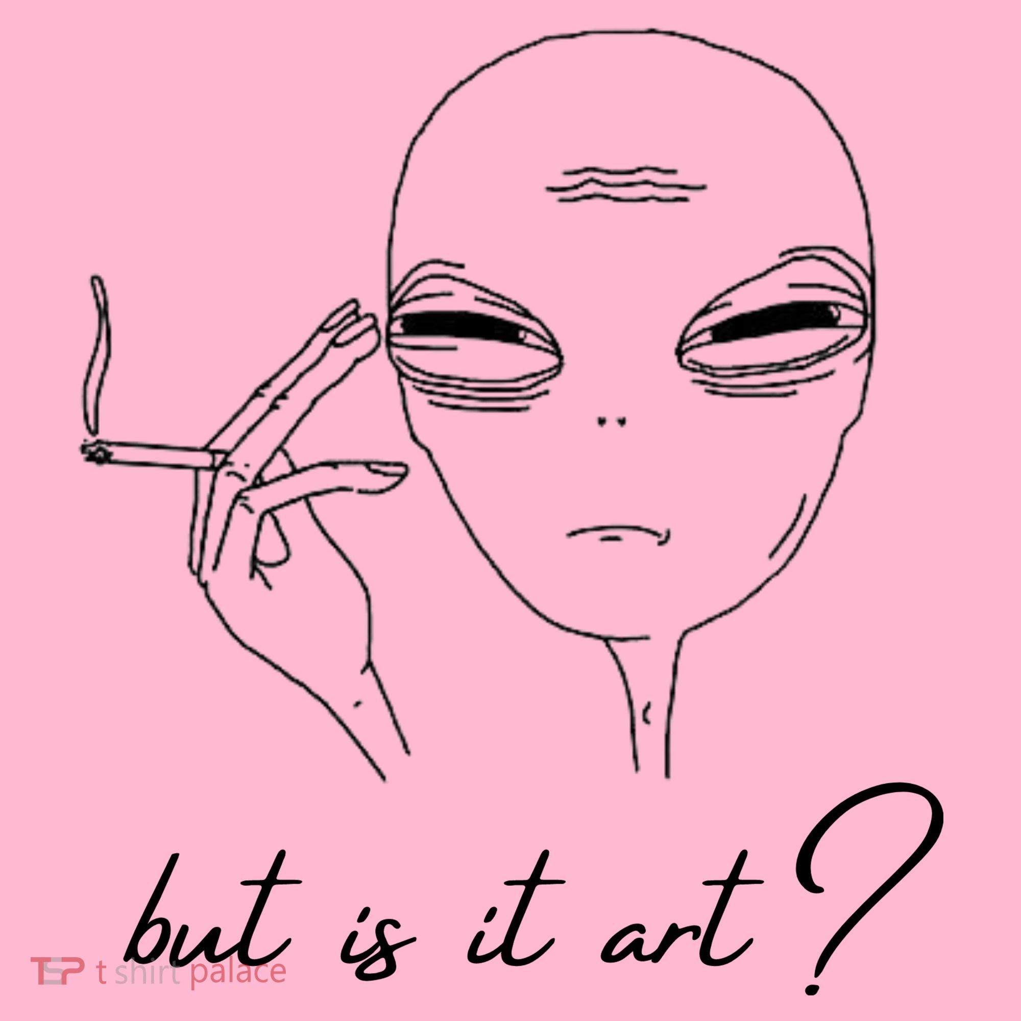 But Is It Art? Funny Smoking Alien Coaster