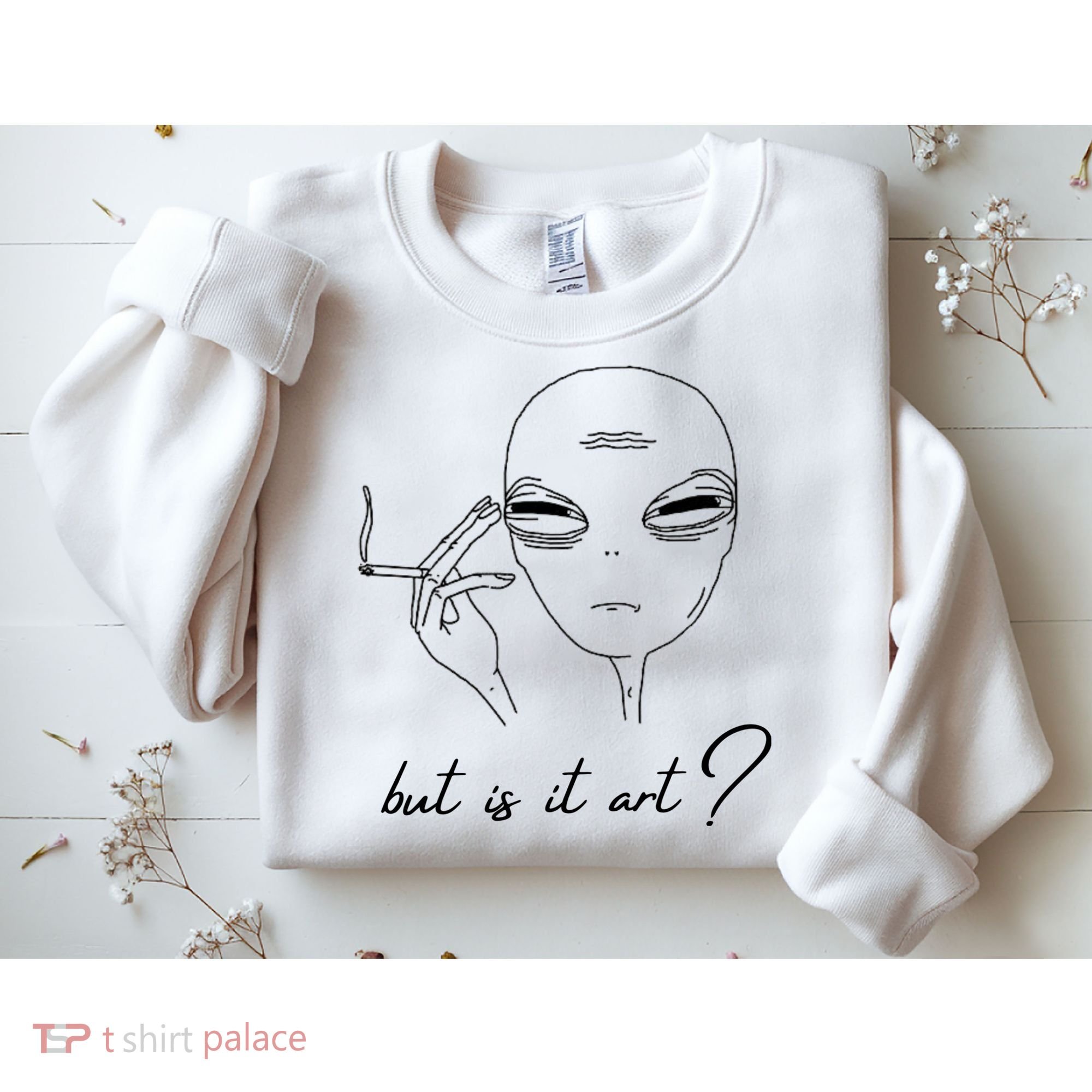 But Is It Art? Funny Smoking Alien Sweatshirt